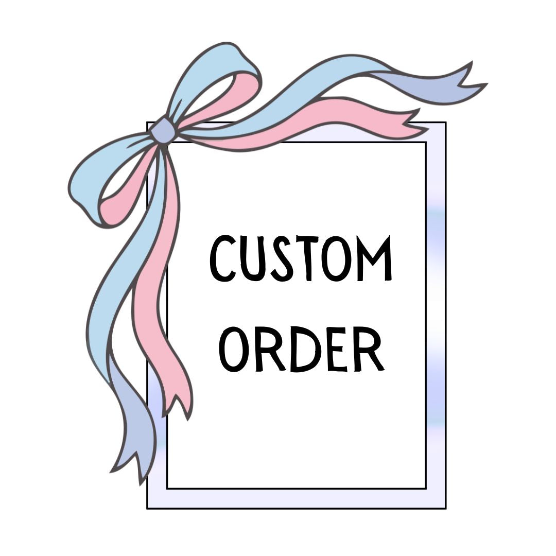Custom Order
